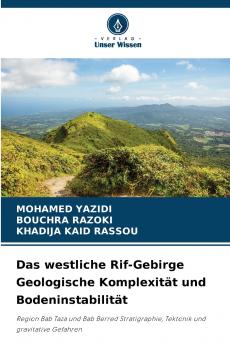 Das westliche Rif-Gebirge Geologische Komplexität und Bodeninstabilität
