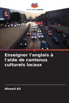 Enseigner l'anglais à l'aide de contenus culturels locaux