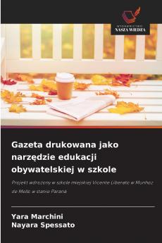 Gazeta drukowana jako narzędzie edukacji obywatelskiej w szkole