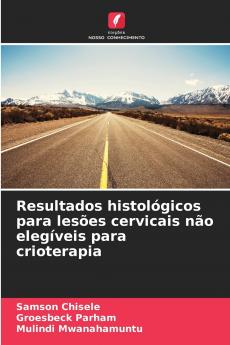 Resultados histológicos para lesões cervicais não elegíveis para crioterapia
