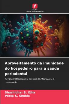 Aproveitamento da imunidade do hospedeiro para a saúde periodontal
