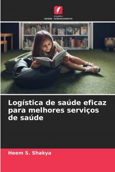 Logística de saúde eficaz para melhores serviços de saúde