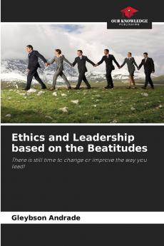 Ethics and Leadership based on the Beatitudes