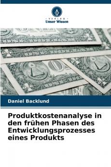 Produktkostenanalyse in den frühen Phasen des Entwicklungsprozesses eines Produkts