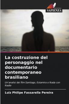 La costruzione del personaggio nel documentario contemporaneo brasiliano