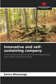 Innovative and self-sustaining company