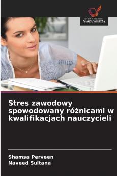 Stres zawodowy spowodowany różnicami w kwalifikacjach nauczycieli