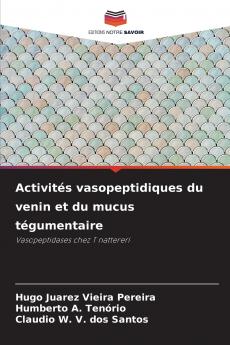 Activités vasopeptidiques du venin et du mucus tégumentaire