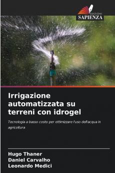 Irrigazione automatizzata su terreni con idrogel