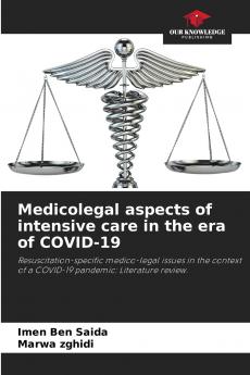 Medicolegal aspects of intensive care in the era of COVID-19