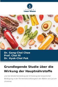 Grundlegende Studie über die Wirkung der Hauptnährstoffe