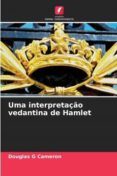 Uma interpretação vedantina de Hamlet