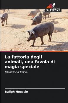La fattoria degli animali una favola di magia speciale