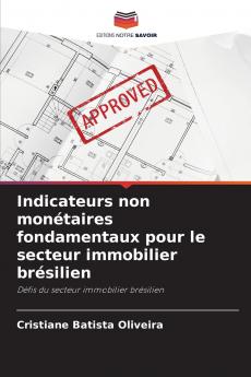 Indicateurs non monétaires fondamentaux pour le secteur immobilier brésilien