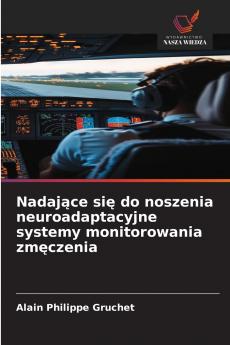 Nadające się do noszenia neuroadaptacyjne systemy monitorowania zmęczenia