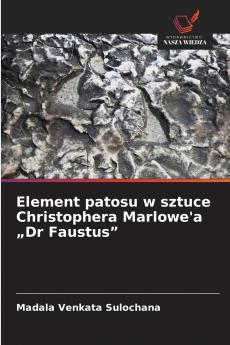 Element patosu w sztuce Christophera Marlowe'a „Dr Faustus
