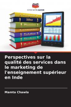 Perspectives sur la qualité des services dans le marketing de l'enseignement supérieur en Inde
