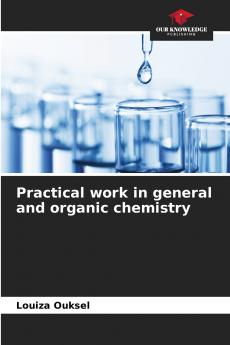 Practical work in general and organic chemistry