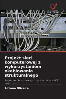 Projekt sieci komputerowej z wykorzystaniem okablowania strukturalnego