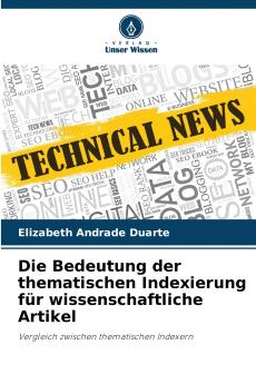 Die Bedeutung der thematischen Indexierung für wissenschaftliche Artikel