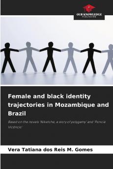 Female and black identity trajectories in Mozambique and Brazil