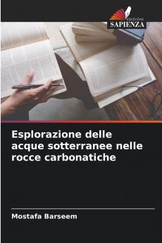 Esplorazione delle acque sotterranee nelle rocce carbonatiche