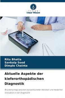 Aktuelle Aspekte der kieferorthopädischen Diagnostik