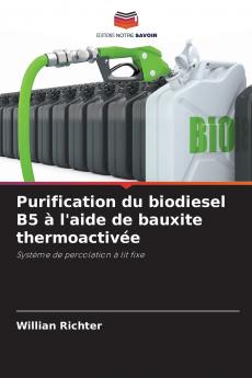 Purification du biodiesel B5 à l'aide de bauxite thermoactivée