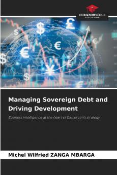 Managing Sovereign Debt and Driving Development