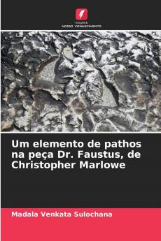 Um elemento de pathos na peça Dr. Faustus de Christopher Marlowe