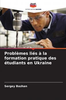 Problèmes liés à la formation pratique des étudiants en Ukraine