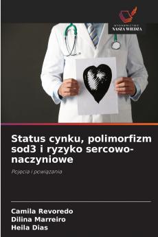 Status cynku polimorfizm sod3 i ryzyko sercowo-naczyniowe