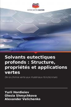 Solvants eutectiques profonds