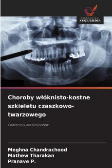 Choroby włóknisto-kostne szkieletu czaszkowo-twarzowego