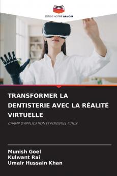 TRANSFORMER LA DENTISTERIE AVEC LA RÉALITÉ VIRTUELLE