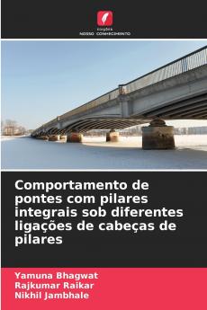 Comportamento de pontes com pilares integrais sob diferentes ligações de cabeças de pilares