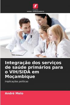 Integração dos serviços de saúde primários para o VIH/SIDA em Moçambique