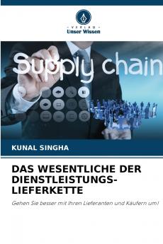 DAS WESENTLICHE DER DIENSTLEISTUNGS-LIEFERKETTE