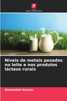 Níveis de metais pesados no leite e nos produtos lácteos rurais