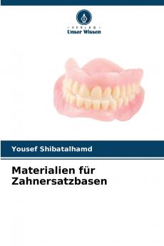 Materialien für Zahnersatzbasen