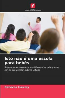 Isto não é uma escola para bebés