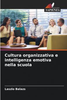 Cultura organizzativa e intelligenza emotiva nella scuola