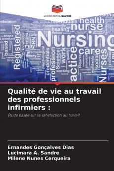 Qualité de vie au travail des professionnels infirmiers