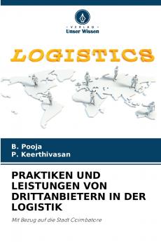 PRAKTIKEN UND LEISTUNGEN VON DRITTANBIETERN IN DER LOGISTIK