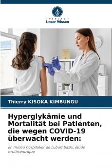 Hyperglykämie und Mortalität bei Patienten die wegen COVID-19 überwacht werden
