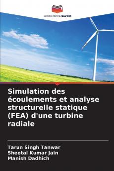 Simulation des écoulements et analyse structurelle statique (FEA) d'une turbine radiale