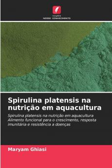 Spirulina platensis na nutrição em aquacultura