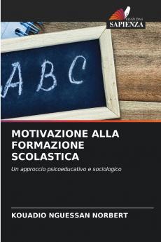 MOTIVAZIONE ALLA FORMAZIONE SCOLASTICA