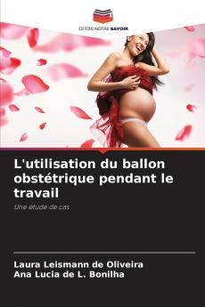 L'utilisation du ballon obstétrique pendant le travail