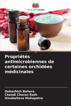 Propriétés antimicrobiennes de certaines orchidées médicinales